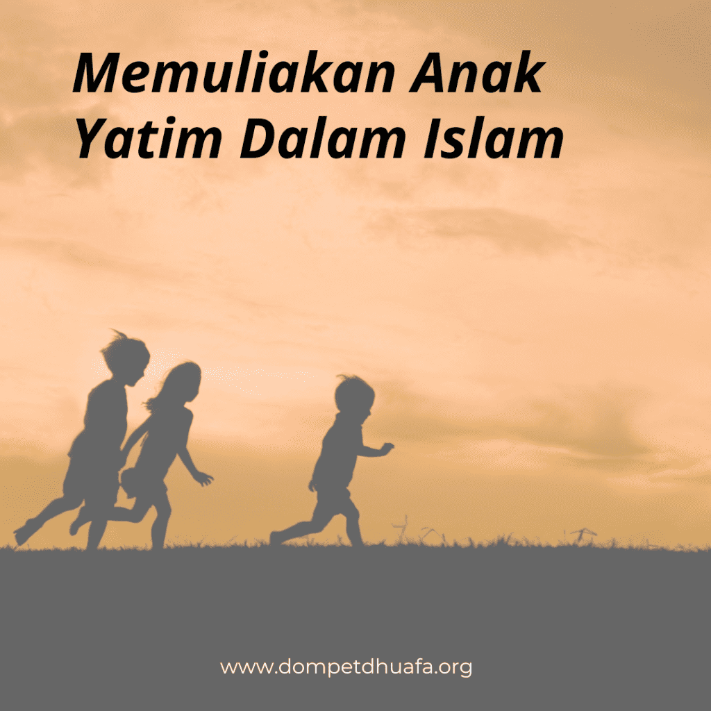 mengapa anak yatim dimuliakan